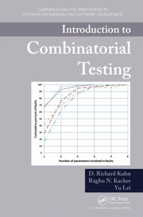 D. Richard Kuhn, Raghu N. Kacker, Yu Lei - Introduction to Combinatorial Testing, Häftad