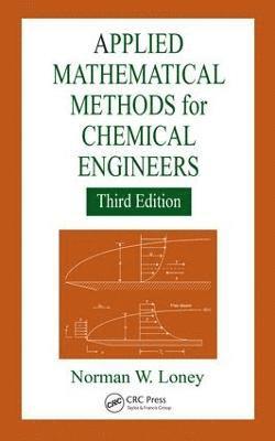 bokomslag Applied Mathematical Methods for Chemical Engineers