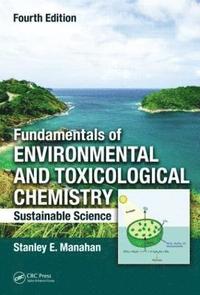 bokomslag Fundamentals of Environmental and Toxicological Chemistry
