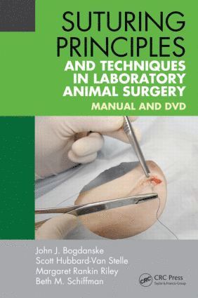 Suturing Principles and Techniques in Laboratory Animal Surgery