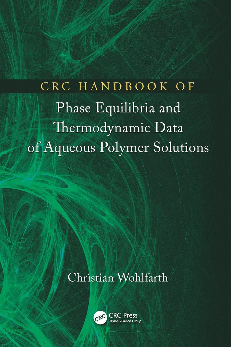 CRC Handbook of Phase Equilibria and Thermodynamic Data of Aqueous Polymer Solutions 1