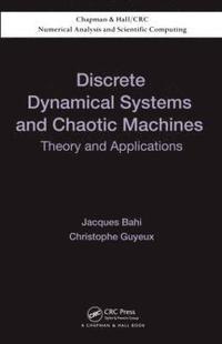 bokomslag Discrete Dynamical Systems and Chaotic Machines