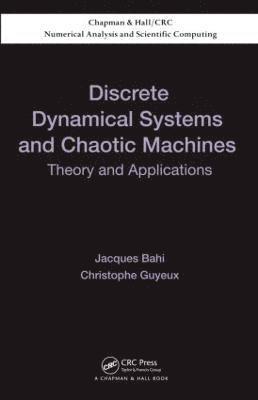 bokomslag Discrete Dynamical Systems and Chaotic Machines