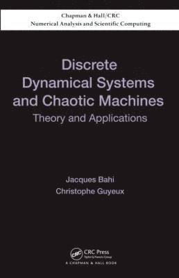 bokomslag Discrete Dynamical Systems and Chaotic Machines