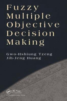 bokomslag Fuzzy Multiple Objective Decision Making