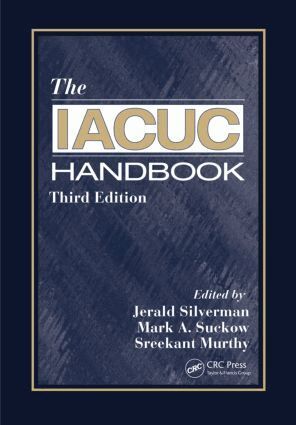 Jerald Silverman, Mark A. Suckow, Sreekant Murthy - IACUC Handbook, Inbunden