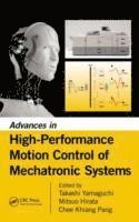 bokomslag Advances in High-Performance Motion Control of Mechatronic Systems