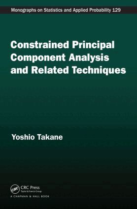 Yoshio Takane - Constrained Principal Component Analysis and Related Techniques, Inbunden
