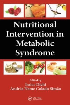 Isaias Dichi, Andrea Name Colado Simao - Nutritional Intervention in Metabolic Syndrome, Inbunden