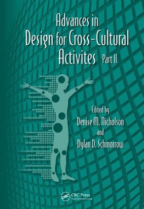 Denise M. Nicholson, Dylan D. Schmorrow - Advances in Design for Cross-Cultural Activities Part II, Inbunden