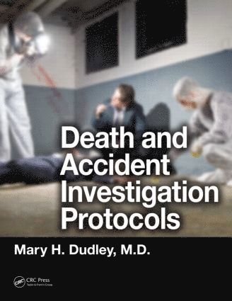 Mary H. Dudley, USA) Dudley, Mary H. (Chief Medical Examiner, Jackson County, Missouri - Death and Accident Investigation Protocols, Häftad