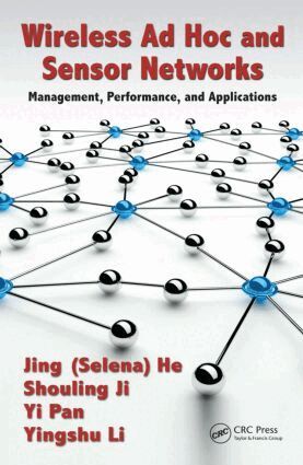 Jing (Selina) He, . Shouling Ji, Yingshu Li, Yi Pan - Wireless Ad Hoc and Sensor Networks, Inbunden