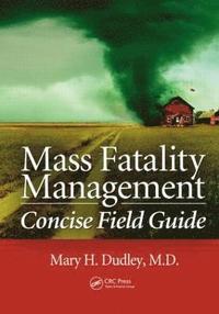 bokomslag Mass Fatality Management Concise Field Guide