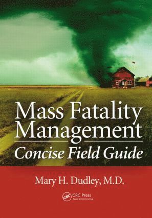 Mary H. Dudley, USA) Dudley, Mary H. (Chief Medical Examiner, Jackson County, Missouri, Mary H Dudley - Mass Fatality Management Concise Field Guide, Häftad