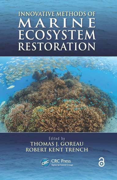 Thomas J. Goreau, Robert Kent Trench - Innovative Methods of Marine Ecosystem Restoration, Inbunden