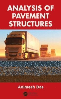 Animesh Das - Analysis of Pavement Structures, Inbunden