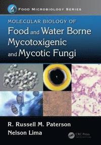 bokomslag Molecular Biology of Food and Water Borne Mycotoxigenic and Mycotic Fungi