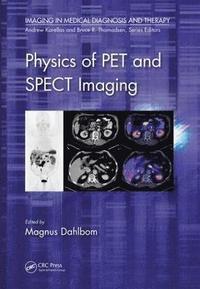 bokomslag Physics of PET and SPECT Imaging