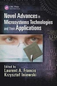 bokomslag Novel Advances in Microsystems Technologies and Their Applications