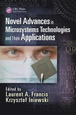 Novel Advances in Microsystems Technologies and Their Applications 1