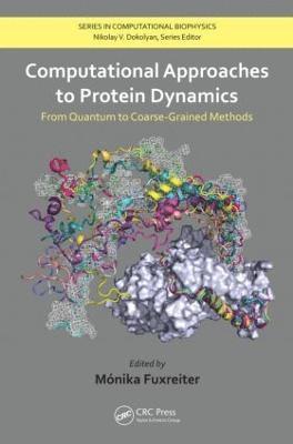 Monika Fuxreiter, Hungary) Fuxreiter, Monika (University of Debrecen - Computational Approaches to Protein Dynamics, Inbunden