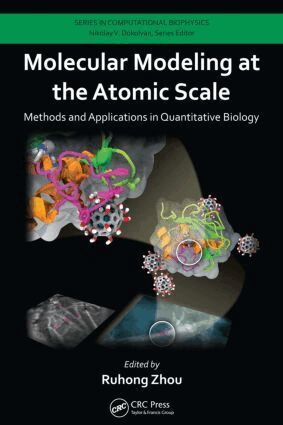 Ruhong Zhou - Molecular Modeling at the Atomic Scale, Inbunden