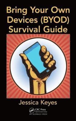 bokomslag Bring Your Own Devices (BYOD) Survival Guide