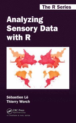 Sebastien Le, Thierry Worch, Margot Brard, UK) Worch, Thierry (Qi Statistics, Ruscombe - Analyzing Sensory Data with R, Inbunden