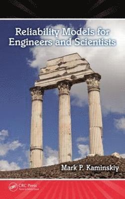 Reliability Models for Engineers and Scientists 1