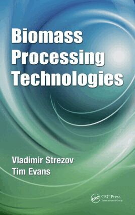 Vladimir Strezov, Tim J. Evans - Biomass Processing Technologies, Inbunden