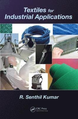 R. Senthil Kumar - Textiles for Industrial Applications, Inbunden