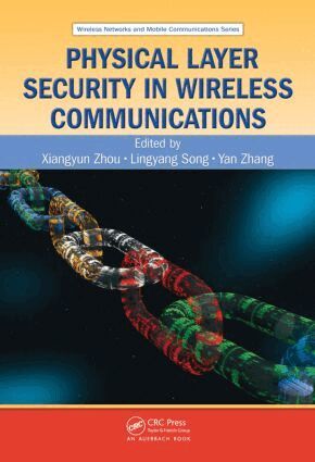 Xiangyun Zhou, Lingyang Song, Yan Zhang - Physical Layer Security in Wireless Communications, Inbunden