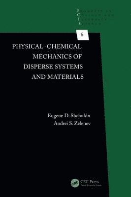 Physical-Chemical Mechanics of Disperse Systems and Materials 1