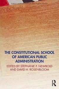 bokomslag The Constitutional School of American Public Administration