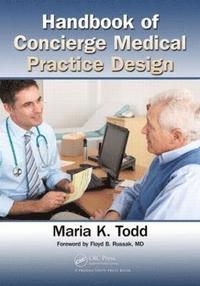 bokomslag Handbook of Concierge Medical Practice Design