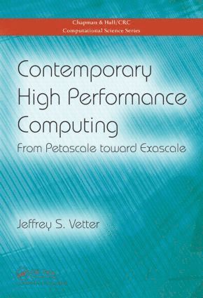 Jeffrey S. Vetter, USA) Vetter, Jeffrey S. (Oak Ridge National Laboratory, Tennessee - Contemporary High Performance Computing, Inbunden