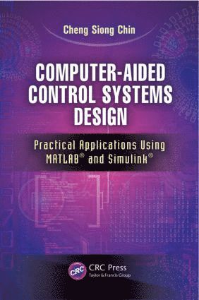 Cheng Siong Chin, Singapore.) Chin, Cheng Siong (Newcastle University - Computer-Aided Control Systems Design, Inbunden