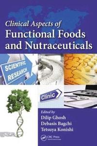 bokomslag Clinical Aspects of Functional Foods and Nutraceuticals