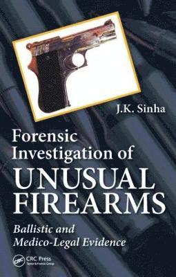 Forensic Investigation of Unusual Firearms 1