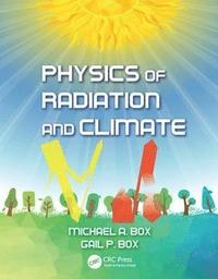 bokomslag Physics of Radiation and Climate