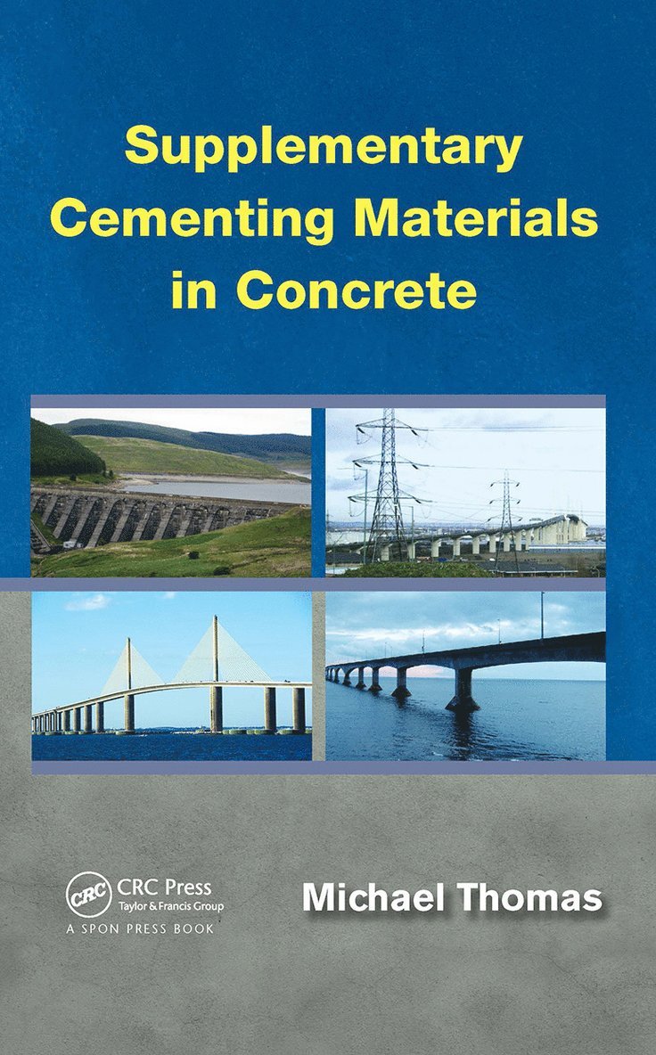 Michael Thomas - Supplementary Cementing Materials in Concrete, Inbunden