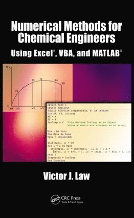 bokomslag Numerical Methods for Chemical Engineers Using Excel, VBA, and MATLAB