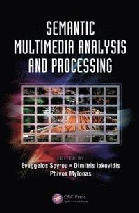 bokomslag Semantic Multimedia Analysis and Processing