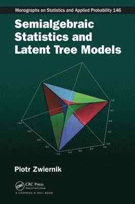 bokomslag Semialgebraic Statistics and Latent Tree Models