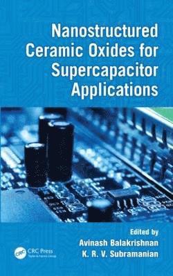 bokomslag Nanostructured Ceramic Oxides for Supercapacitor Applications