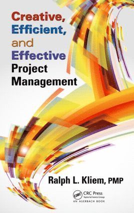 Creative, Efficient, and Effective Project Management