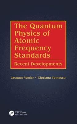 Vanier, J: Quantum Physics of Atomic Frequency Standards