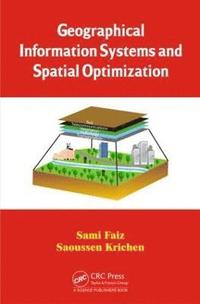bokomslag Geographical Information Systems and Spatial Optimization