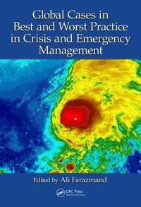 bokomslag Global Cases in Best and Worst Practice in Crisis and Emergency Management