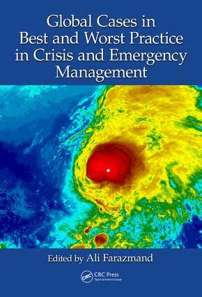 Ali Farazmand - Global Cases in Best and Worst Practice in Crisis and Emergency Management, Inbunden